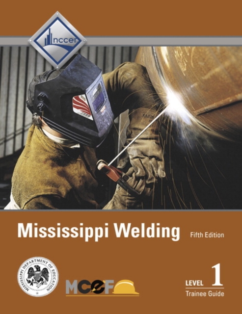 Mississippi Welding Level 1 Trainee Guide, Hardback Book