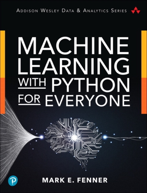 Machine Learning with Python for Everyone, Paperback / softback Book