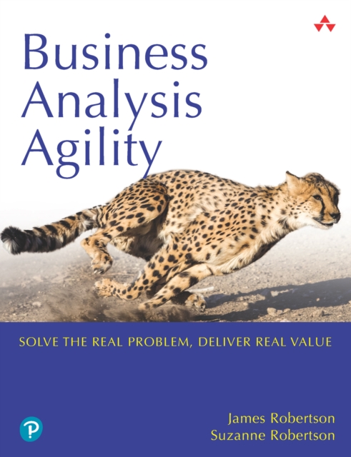 Business Analysis Agility : Delivering Value, Not Just Software, PDF eBook
