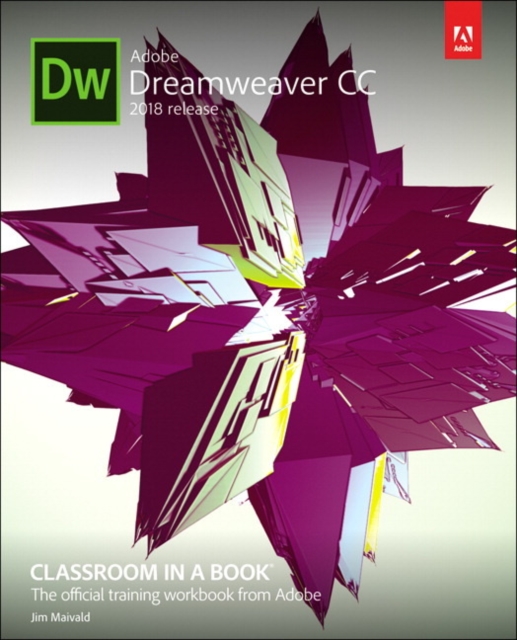 Adobe Dreamweaver CC Classroom in a Book (2018 release), Paperback / softback Book