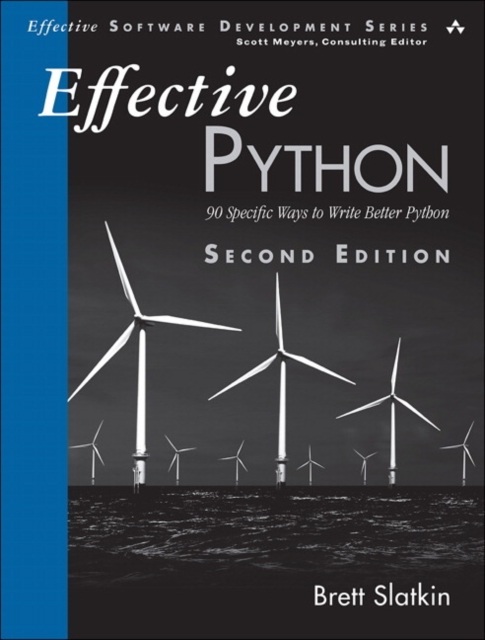 Effective Python : 90 Specific Ways to Write Better Python, Paperback / softback Book