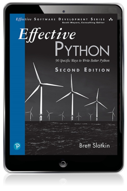Effective Python : 90 Specific Ways to Write Better Python, EPUB eBook