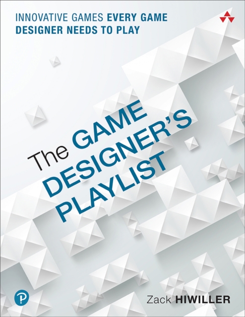 Game Designer's Playlist, The : Innovative Games Every Game Designer Needs to Play, EPUB eBook