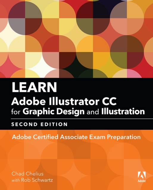 Learn Adobe Illustrator CC for Graphic Design and Illustration : Adobe Certified Associate Exam Preparation, EPUB eBook