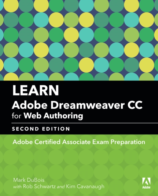 Learn Adobe Dreamweaver CC for Web Authoring : Adobe Certified Associate Exam Preparation, PDF eBook