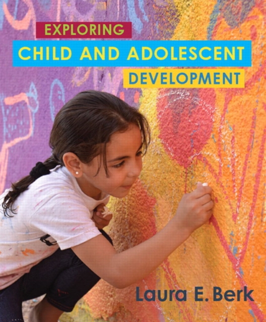 Exploring Child & Adolescent Development, Paperback / softback Book