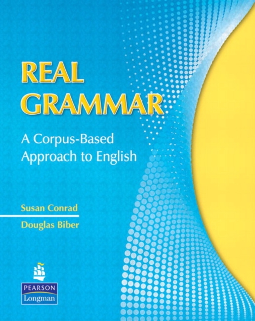 Real Grammar : A Corpus-Based Approach to English, Paperback / softback Book