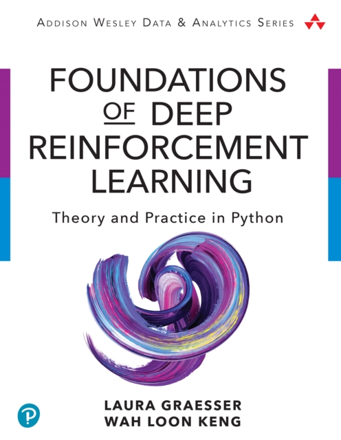 Foundations of Deep Reinforcement Learning : Theory and Practice in Python, PDF eBook