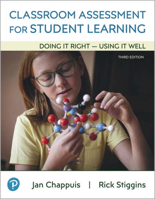 Classroom Assessment for Student Learning : Doing It Right - Using It Well, Paperback / softback Book