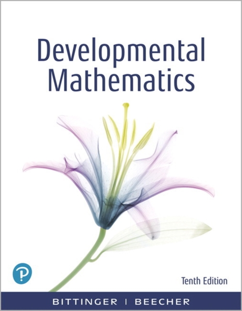 Developmental Mathematics : College Mathematics and Introductory Algebra, Paperback / softback Book