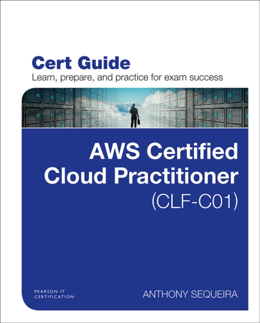 AWS Certified Cloud Practitioner (CLF-C01) Cert Guide, EPUB eBook