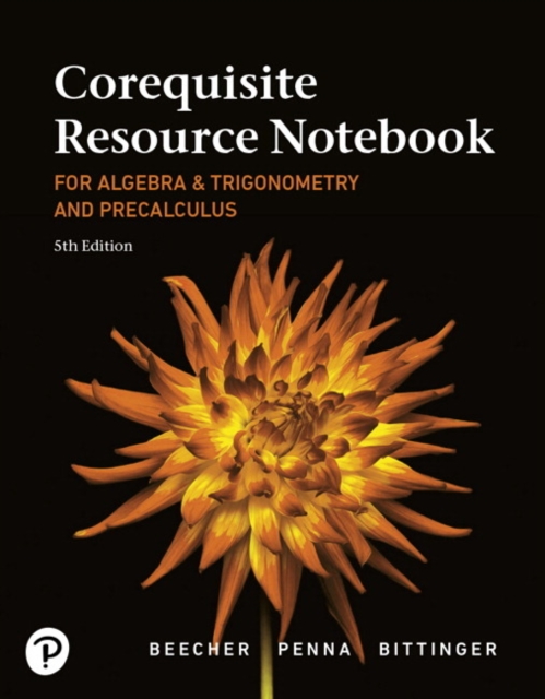Corequisite Resource Notebook for Algebra and Trigonometry and Precalculus : A Right Triangle Approach MyLab Revision with Corequisite Support, Paperback / softback Book