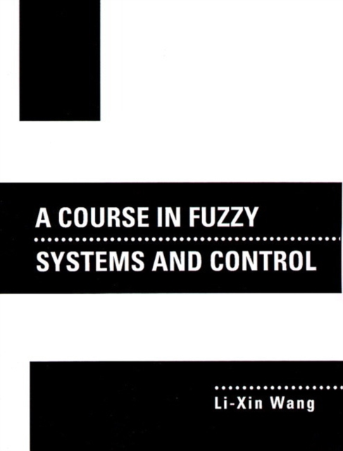 A Course In Fuzzy Systems and Control, Paperback / softback Book