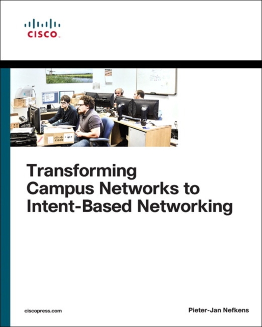 Transforming Campus Networks to Intent-Based Networking, Paperback / softback Book