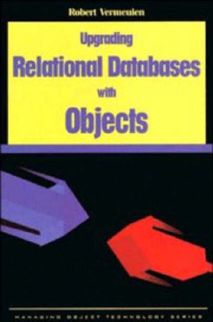 Upgrading Relational Databases with Objects, Paperback / softback Book