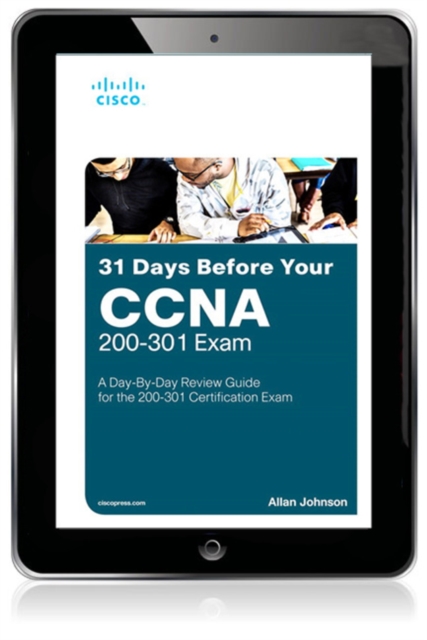 31 Days Before your CCNA Exam : A Day-By-Day Review Guide for the CCNA 200-301 Certification Exam, EPUB eBook
