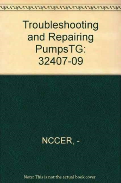 32407-09 Troubleshooting and Repairing Pumps TG, Paperback / softback Book