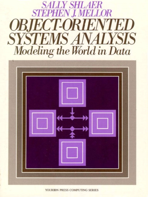Object Oriented Systems Analysis : Modeling the World in Data, Paperback / softback Book