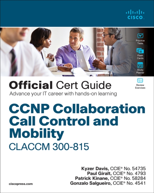 CCNP Collaboration Call Control and Mobility CLACCM 300-815 Official Cert Guide, EPUB eBook