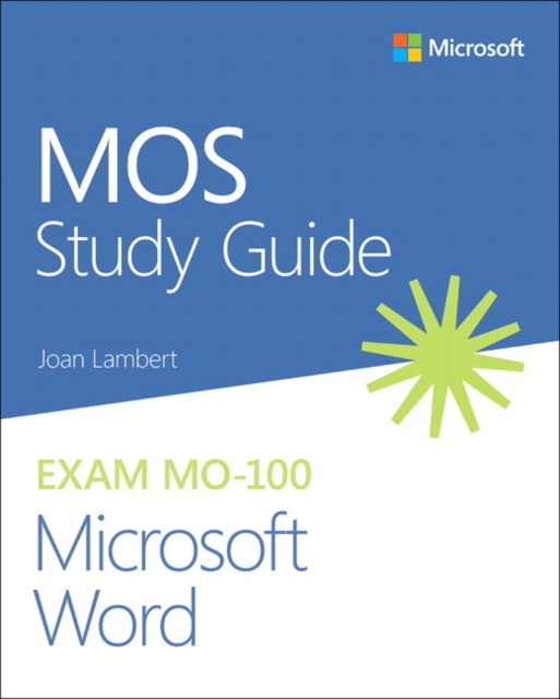 MOS Study Guide for Microsoft Word Exam MO-100, Paperback / softback Book