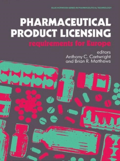 Pharmaceutical Product Licensing : Requirements for Europe, Hardback Book