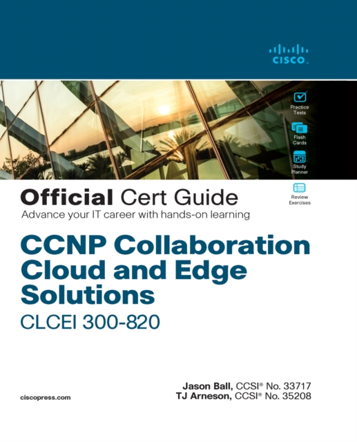 CCNP Collaboration Cloud and Edge Solutions CLCEI 300-820 Official Cert Guide, PDF eBook