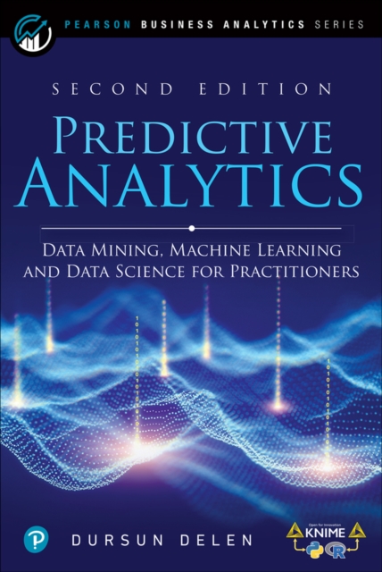 Predictive Analytics : Data Mining, Machine Learning and Data Science for Practitioners, Paperback / softback Book