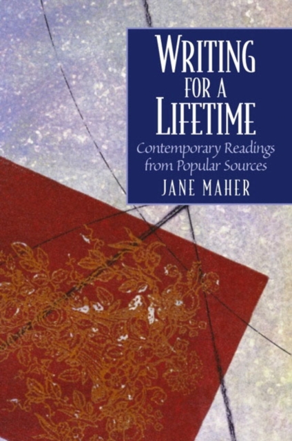 Writing for a Lifetime : Contemporary Readings from Popular Sources, Paperback / softback Book