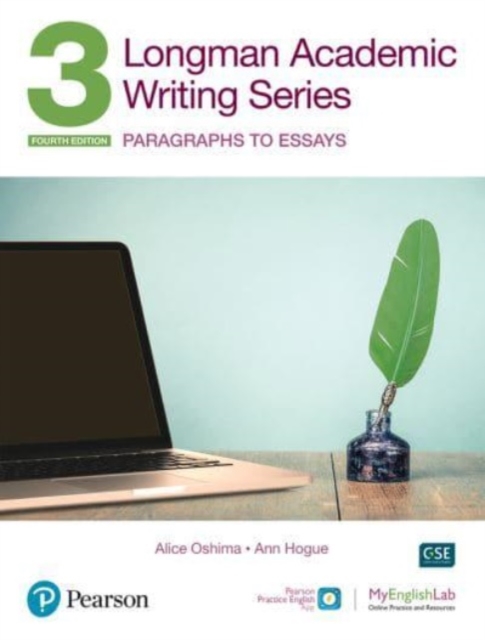 Longman Academic Writing Series : Paragrahs to Essays SB w/App, Online Practice & Digital Resources Lvl 3, Paperback / softback Book