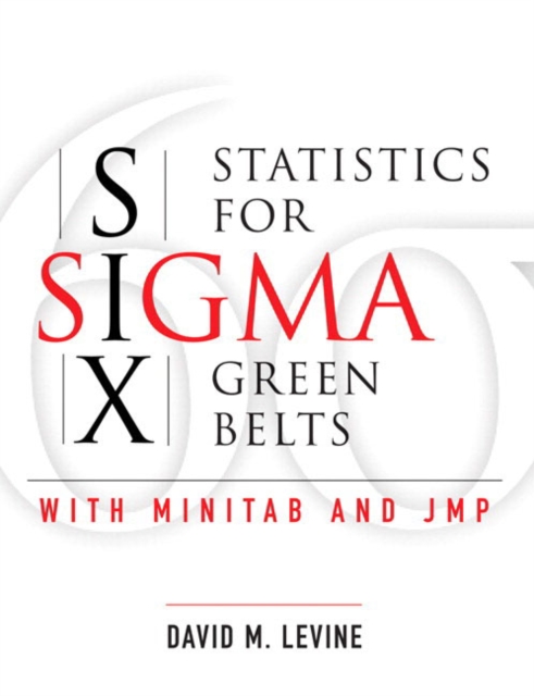 Statistics for Six Sigma Green Belts with Minitab and JMP, Paperback / softback Book