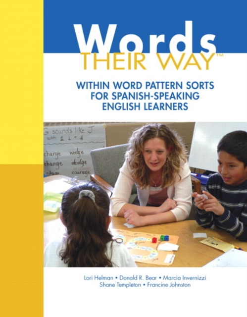 Words Their Way : Within Word Pattern Sorts for Spanish-Speaking English Learners, Paperback / softback Book