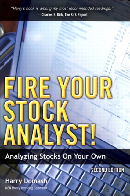 Fire Your Stock Analyst! : Analyzing Stocks On Your Own, EPUB eBook