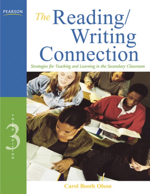 Reading/Writing Connection, The : Strategies for Teaching and Learning in the Secondary Classroom, Paperback / softback Book