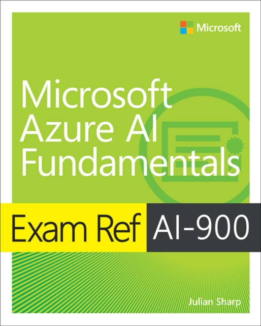 Exam Ref AI-900 Microsoft Azure AI Fundamentals, Paperback / softback Book