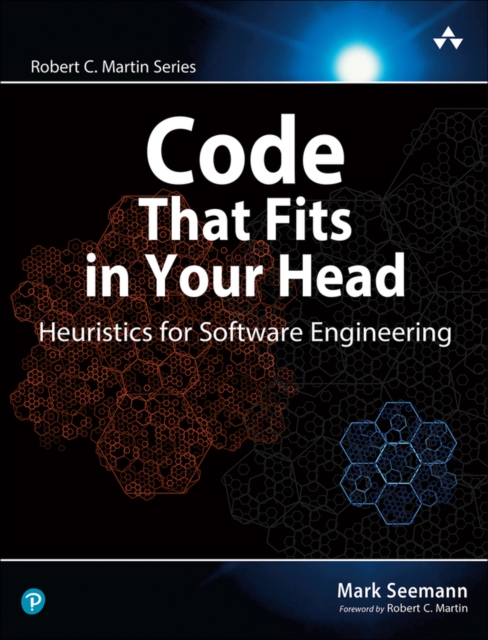 Code That Fits in Your Head : Heuristics for Software Engineering, EPUB eBook