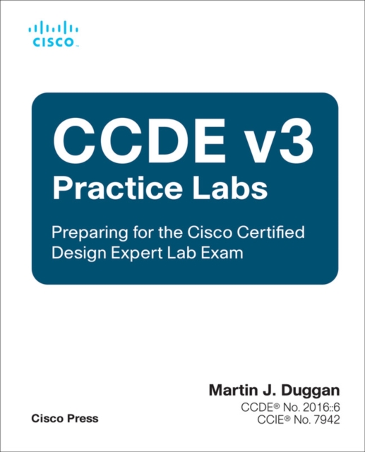 CCDE v3 Practice Labs : Preparing for the Cisco Certified Design Expert Lab Exam, Paperback / softback Book