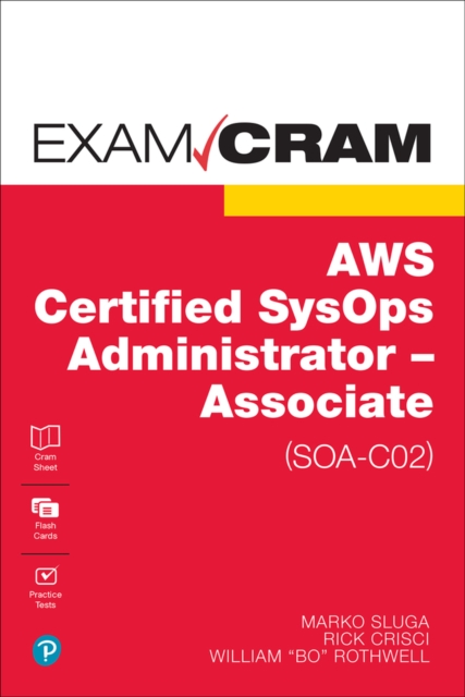 AWS Certified SysOps Administrator - Associate (SOA-C02) Exam Cram, Multiple-component retail product Book