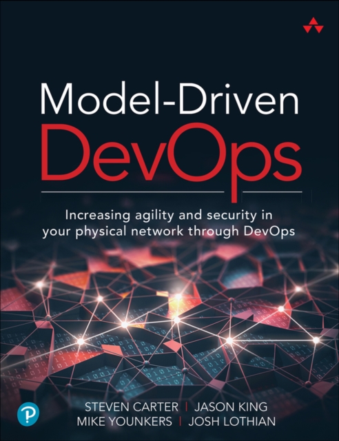 Model-Driven DevOps : Increasing agility and security in your physical network through DevOps, PDF eBook