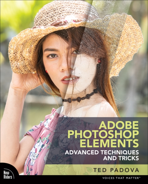 Adobe Photoshop Elements Advanced Editing Techniques and Tricks : The Essential Guide to Going Beyond Guided Edits, EPUB eBook