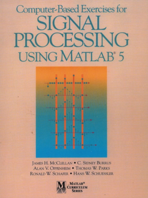 Computer-Based Exercises for Signal Processing Using MATLAB Ver.5, Paperback / softback Book