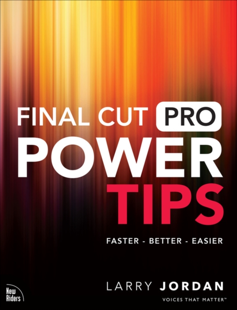 Final Cut Pro Power Tips, Paperback / softback Book