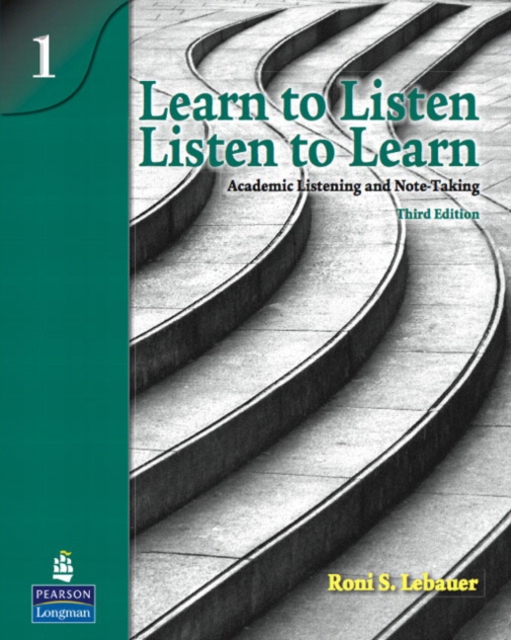 Learn to Listen, Listen to Learn 1 : Academic Listening and Note-Taking, Paperback / softback Book