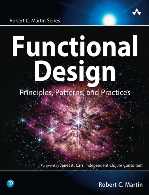 Functional Design : Principles, Patterns, and Practices, Paperback / softback Book