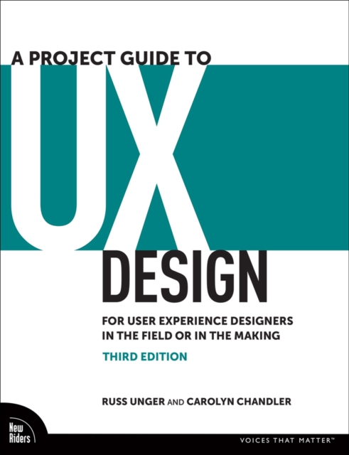 A Project Guide to UX Design : For User Experience Designers in the Field or in the Making, EPUB eBook