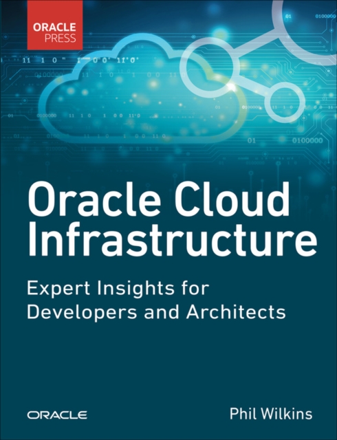 Oracle Cloud Infrastructure - Expert Insights for Developers and Architects, Paperback / softback Book