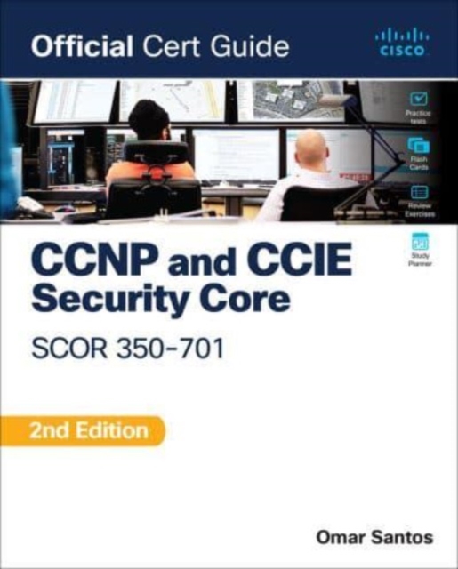 CCNP and CCIE  Security Core SCOR 350-701 Official Cert Guide, Paperback / softback Book