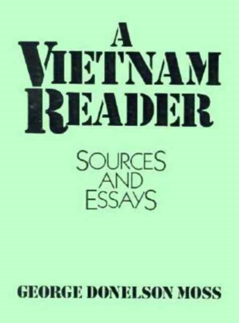 A Vietnam Reader : Sources and Essays, Paperback Book