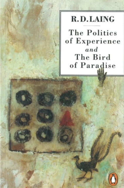 The Politics of Experience and The Bird of Paradise, Paperback / softback Book
