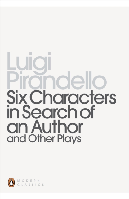 Six Characters in Search of an Author and Other Plays, Paperback / softback Book