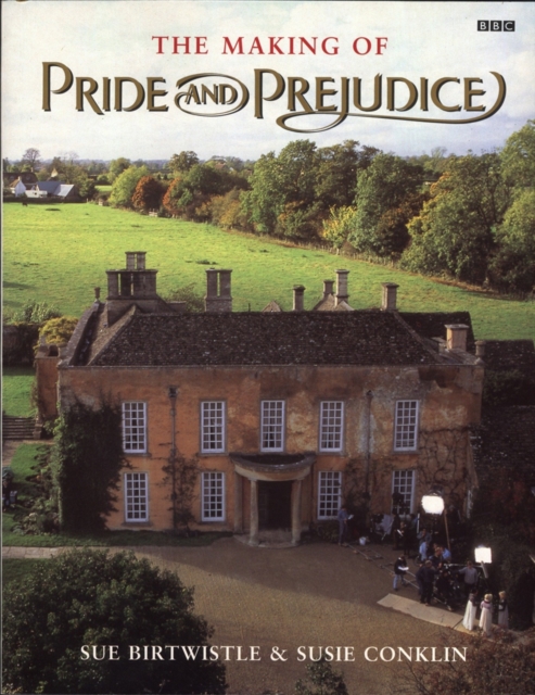 The Making of Pride and Prejudice, Paperback / softback Book